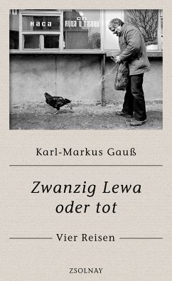 Zwanzig Lewa oder tot (eBook, ePUB) - Gauß, Karl-Markus