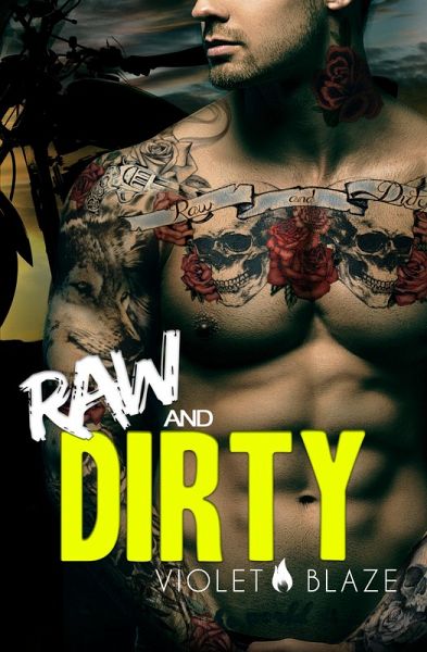 Raw and Dirty (Bad Boys MC Trilogy, #1) (eBook, ePUB)