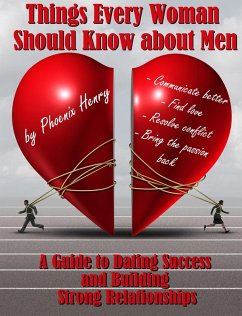 Cover Things Every Woman Should Know about Men: A Guide to Dating Success and Building Strong Relationships (eBook, ePUB)