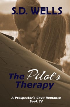 The Pilot's Therapy (Prospector's Cove, #4) (eBook, ePUB) - Wells, S. D.