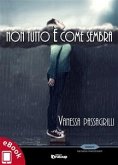 Non tutto è come sembra (eBook, ePUB)