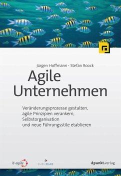 Agile Unternehmen - Hoffmann, Jürgen;Roock, Stefan