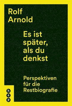 Es ist später, als du denkst (eBook, ePUB) - Arnold, Rolf