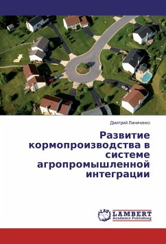 Razvitie kormoproizvodstva v sisteme agropromyshlennoj integracii - Linichenko, Dmitrij