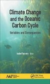 Climate Change and the Oceanic Carbon Cycle: Variables and Consequences