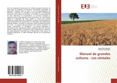 Manuel de grandes cultures - Les céréales - Ben Mbarek, Kamel;Boubaker, Mohsen