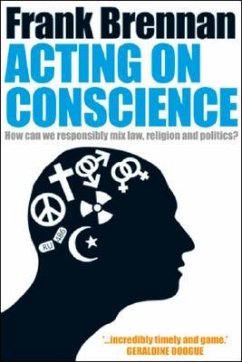 Acting on Conscience - Brennan, Frank