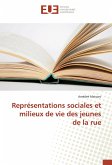 Représentations sociales et milieux de vie des jeunes de la rue