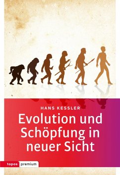 Evolution und Schöpfung in neuer Sicht (eBook, ePUB) - Kessler, Hans