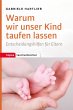 Warum wir unser Kind taufen lassen... - Bild 1