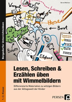 Lesen, Schreiben & Erzählen üben mit Wimmelbildern - Wehren, Bernd