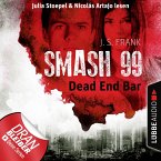 Dead End Bar / Smash99 Bd.5 (Ungekürzt) (MP3-Download)