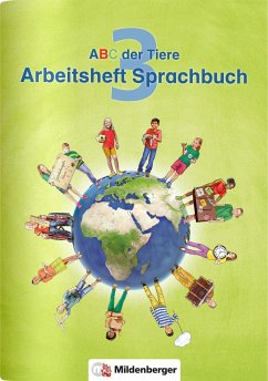 ABC der Tiere 3 - Arbeitsheft Sprachbuch. Neubearbeitung - ABC der Tiere, Neubearbeitung 2016