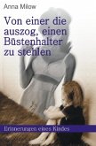 Von einer, die auszog, einen Büstenhalter zu stehlen