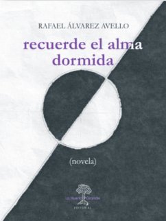 Recuerde el alma dormida (eBook, ePUB) - Álvarez Avello, Rafael