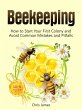 Beekeeping: A Step-By-Step Guide to... - Bild 1
