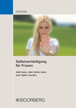 Selbstverteidigung für Frauen (eBook, PDF) - Grandel, Uwe