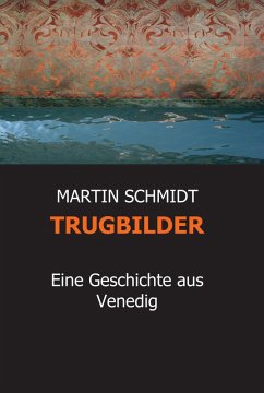TRUGBILDER (eBook, ePUB) - Schmidt, Martin