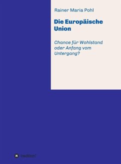 Die Europäische Union (eBook, ePUB) - Pohl, Rainer Maria