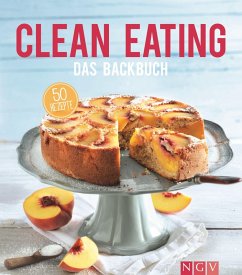 Clean Eating - Das Backbuch (eBook, ePUB) - Wiedemann, Christina