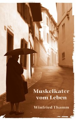 Muskelkater vom Leben (eBook, ePUB) - Thamm, Winfried