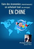 Faire des économies monstrueuses en achetant en Chine (eBook, ePUB)