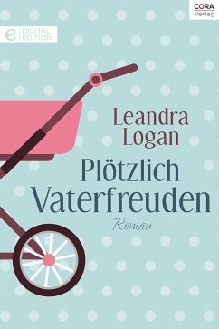 Plötzlich Vaterfreuden (eBook, ePUB) - Logan, Leandra
