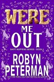 Were Me Out (Shift Happens, #4) (eBook, ePUB)