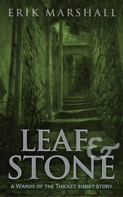 Leaf and Stone (Wards of the Thicket, #0) (eBook, ePUB) - Marshall, Erik