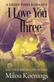 I Love You Three, a Green Pines Romance (eBook, ePUB)