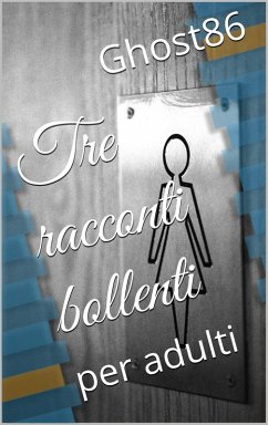 Cover Tre racconti bollenti (per adulti) (eBook, ePUB)