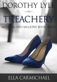 Dorothy Lyle in Treachery (The Miracles and Millions Saga, #7) (eBook, ePUB)