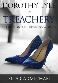 Cover Dorothy Lyle in Treachery (The Miracles and Millions Saga, #7) (eBook, ePUB)