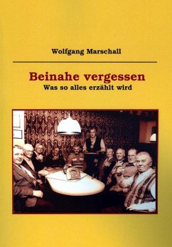 Beinahe vergessen (eBook, ePUB) - Marschall, Wolfgang
