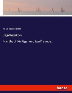 Jagdlexikon - Riesenthal, Oskar von