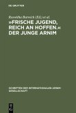 »Frische Jugend, reich an Hoffen.« Der junge Arnim (eBook, PDF)