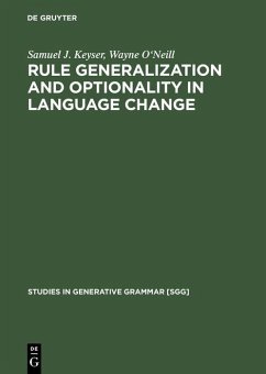 Rule Generalization and Optionality in Language Change (eBook, PDF) - Keyser, Samuel J.; O'Neill, Wayne
