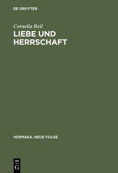 Liebe und Herrschaft (eBook, PDF) - Reil, Cornelia