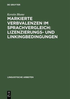 Markierte Verbvalenzen im Sprachvergleich: Lizenzierungs- und Linkingbedingungen (eBook, PDF) - Blume, Kerstin