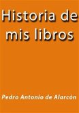 Historia de mis libros (eBook, ePUB)