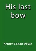 His last bow (eBook, ePUB) His last bow (eBook, ePUB)