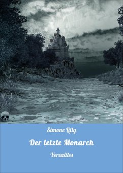 Der letzte Monarch (eBook, ePUB) - Lilly, Simone