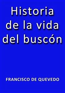 Historia de la vida del buscon (eBook, ePUB) - Quevedo