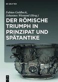 Der römische Triumph in Prinzipat und Spätantike (eBook, ePUB)