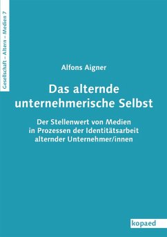 Das alternde unternehmerische Selbst (eBook, PDF)