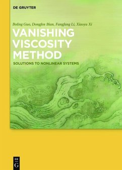 Vanishing Viscosity Method (eBook, ePUB) - Guo, Boling; Bian, Dongfen; Li, Fangfang; Xi, Xiaoyu