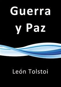 Guerra y paz (eBook, ePUB) - Tolstoi, León