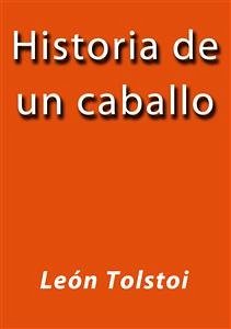 Historia de un caballo (eBook, ePUB) - Tolstoi, León