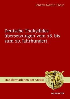 Deutsche Thukydidesübersetzungen vom 18. bis zum 20. Jahrhundert (eBook, PDF) - Thesz, Johann Martin