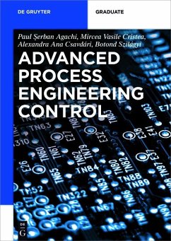 Advanced Process Engineering Control (eBook, ePUB) - Agachi, Paul Serban; Cristea, Mircea Vasile; Csavdari, Alexandra Ana; Szilagyi, Botond